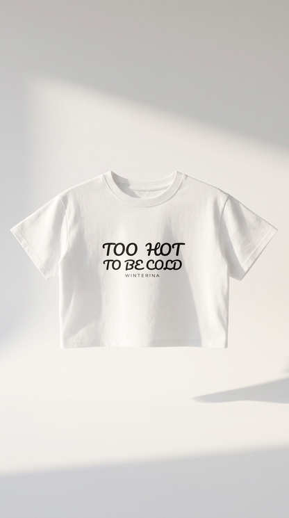 Too Hot To Be Cold Crop Top — front, flat