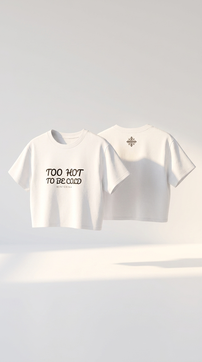 Too Hot To Be Cold Crop Top — front and back
